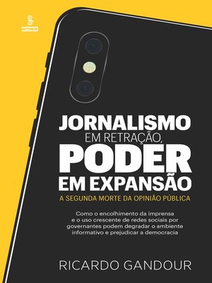 cover image of Jornalismo em retração, poder em expansão